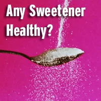 Ask the Doc: Are Artificial Sweeteners a Healthy Alternative to Sugar?